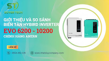 Giới thiệu & So sánh chi tiết biến tần hybrid EVO-6200 vs EVO-10200