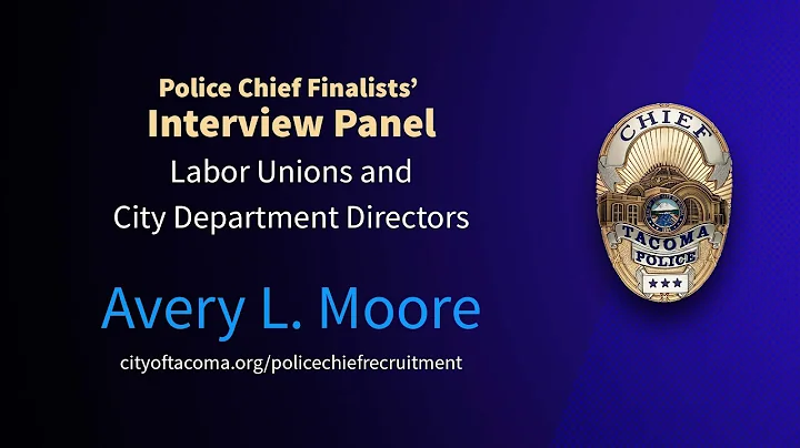 Avery L. Moore - Tacoma Police Chief: Panel Interv...