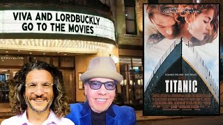 Ep. 16: Viva and Lordbuckly Go To The Movies: Titanic