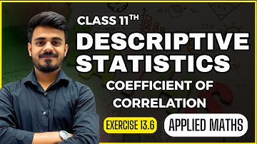 COEFFICIENT OF CORRELATION| Descriptive Statistics| Ex 13.6|Class 11th| Applied Maths| CBSE 26