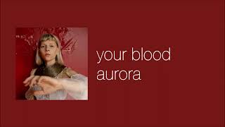 aurora - your blood (slowed & reverb)