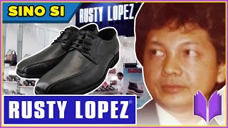 PAANO NAGSIMULA ANG RUSTY LOPEZ | Sino Si Rusty Lopez?