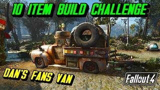Dan's Fans Van | 10 Item Build Challenge | Fallout 4