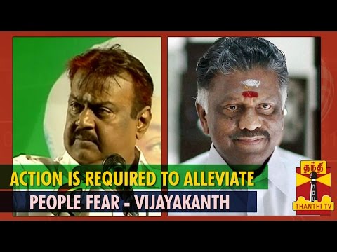 action-is-required-to-alleviate-people-fear-:-vijayakanth---thanthi-tv