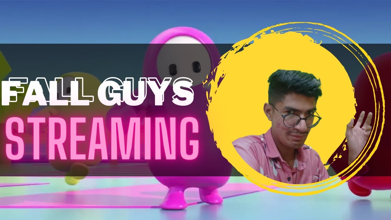 Fall Guys Streaming @HariomSinghRajput1 Full Entertainment - YouTube