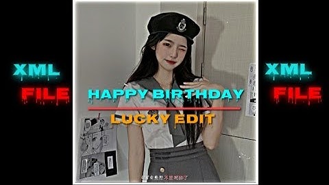 HAPPY BIRTHDAY || ALIGHT MOTION EDIT 🔰 XML FILE IN DESCRIPTION ⬇️🔰