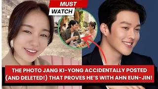 The Photo Jang Ki-yong Accidentally Posted (And Deleted!) That Proves He’s With Ahn Eun-jin!
