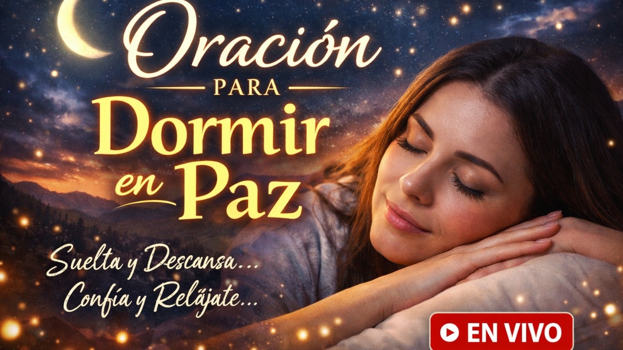 Una Oración Poderosa Para Dormir En Paz Esta Noche 🕊️ - YouTube