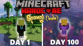 I Survived 100 Days as SPONGEBOB in HARDCORE MINECRAFT!