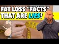 8 Fat Loss “Facts” That ARE LIES! (and how to actually lose belly fat)