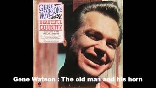 Gene Watson : The old man and his horn chords