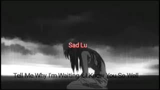 Tell Me Why I'm Waiting x I Know You So Well