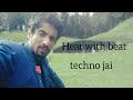 Techno jaiheat with beat