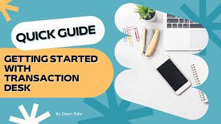 Getting started with Transaction Desk