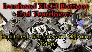 XLCH: Ironhead Transmission, Cam Chest, Oil Pump Removal (Harley Bottom End Disassembly Part 1)