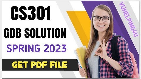 CS301 GDB Solution Spring 2023/ CS301 GDB Solution 2023/ CS301 Gdb 1 Solution 2023