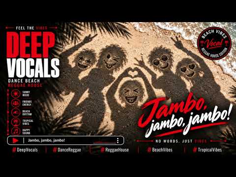 DeepVocals – Jambo, jambo, jambo!