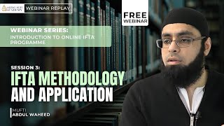 Ifta Methodology And Application | Al Balagh Webinar | Mufti Abdul Waheed