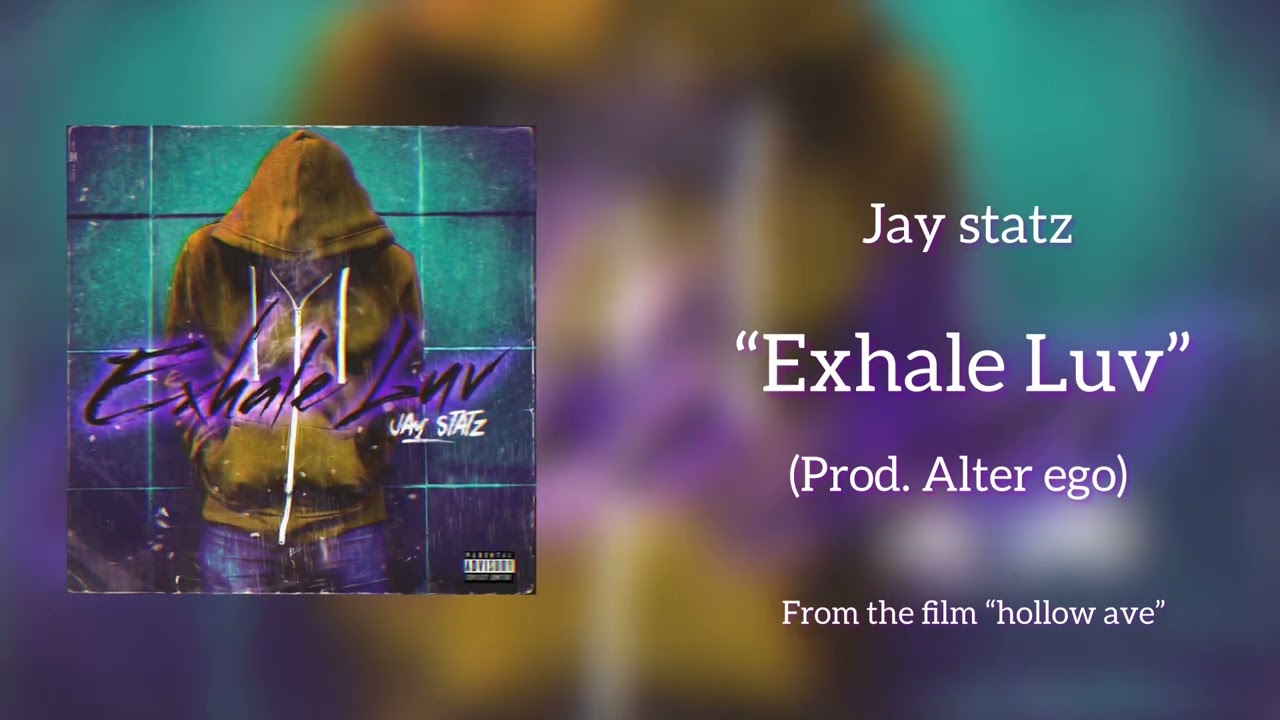 Jay Statz - Exhale Luv (prod.Alter Ego)