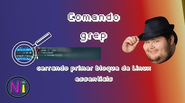 Comando grep | Cerrando primera parte de Linux essentials
