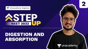 Digestion And Absorption Part 2 I Vikas Jangir I Step Up NEET 2022 | Unacademy Sapiens