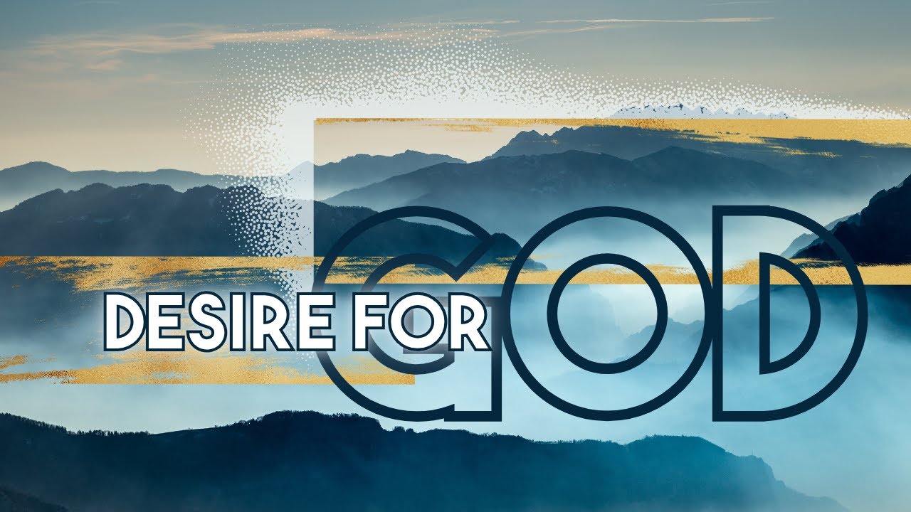 Desire for God - YouTube