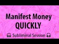 🎧 SUBLIMINAL 🎧 MANIFEST MONEY QUICKLY - I AM Money Affirmations (Reprogram Your Mind)