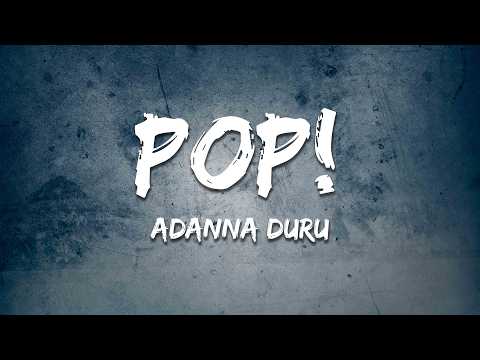 Adanna Duru - POP! (Lyrics)