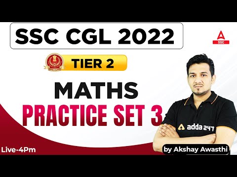 SSC CGL Tier 2 | SSC CGL Mains Maths by Akshay Awasthi | Practice Set 3