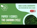 AQA A-Level Geography Live Revision for 2026 | The Carbon Cycle (Paper 1 Core)