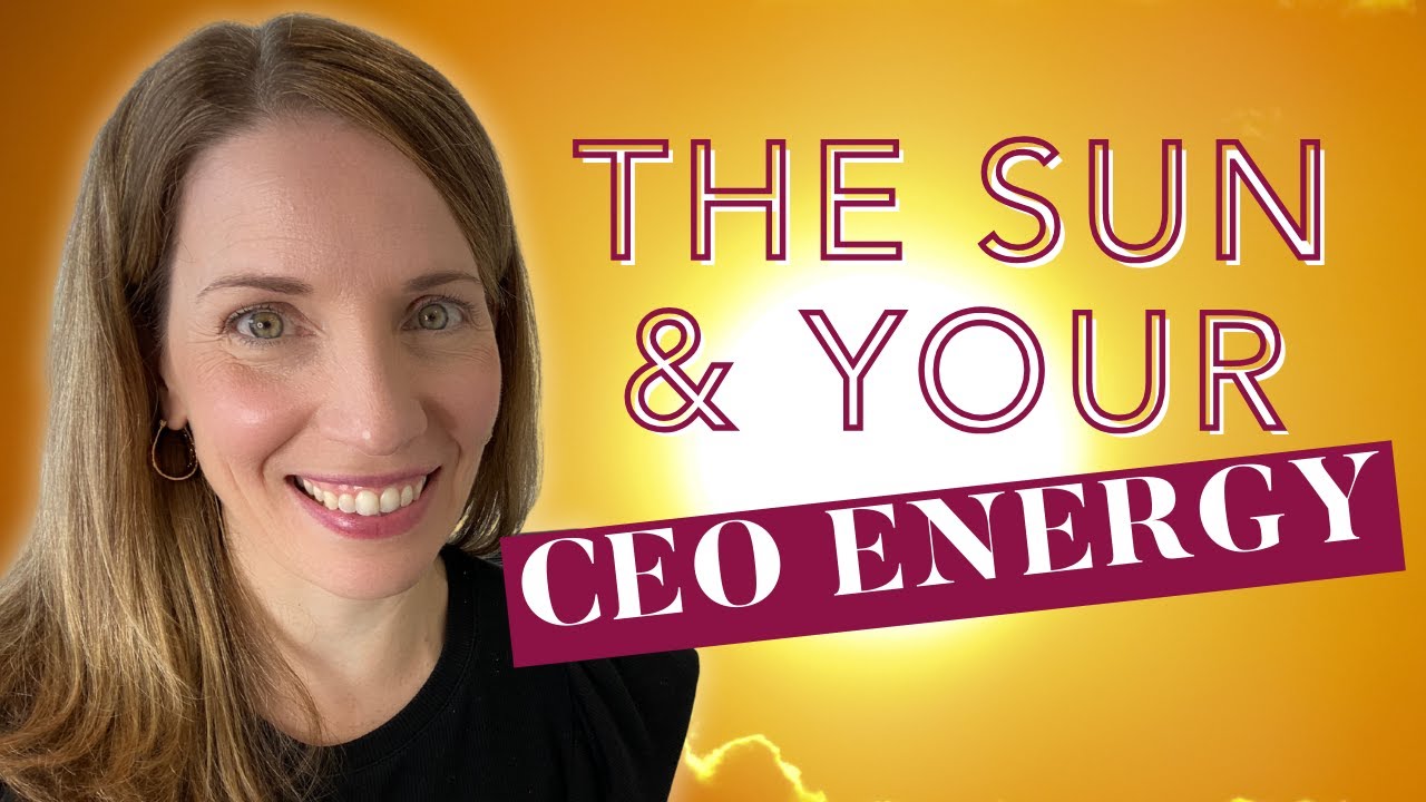 Ceo Rising Sun Boost your CEO energy with your Sun sign placement - YouTube