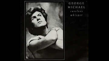 George Michael - Careless Whisper  [30 minutes Non-Stop Loop]