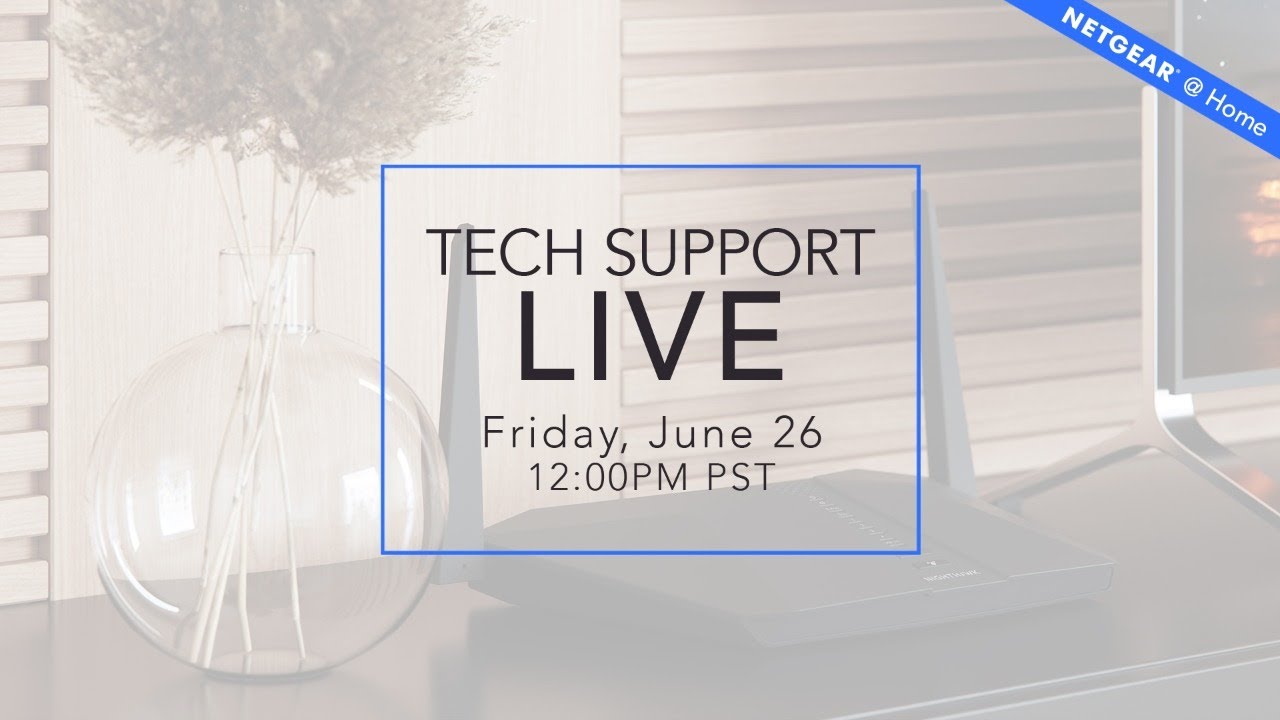 Tech Support LIVE | NETGEAR @ Home - YouTube