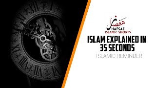 Islam Explained In 35 Seconds