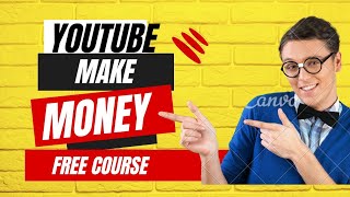 How to make money with your YouTube channel:monetization strategies and tips.free full video course