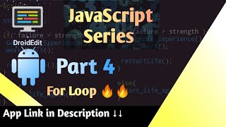 For-Loop || Js-Part 4 ( Droid Edit )