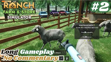 Ranch, Farm & Store Simulator | Part #2 | Long Gameplay No Commentary