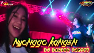 NYONGGO KANGEN DJ DAGDUG PARGOY A3 AUDIO feat RK NATION