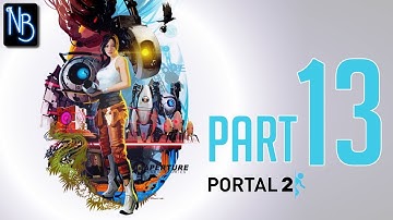 Portal 2 Walkthrough Part 13 No Commentary