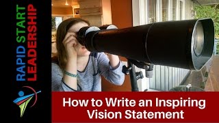 How to Write an Inspiring Vision Statement