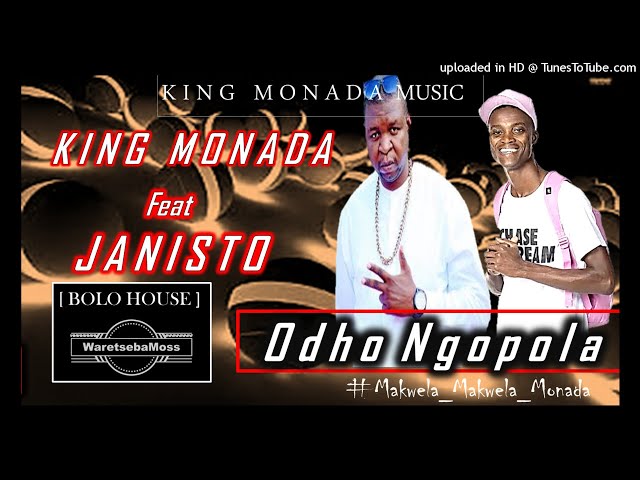 King Monada - Odho Ngopola Feat Janisto (2021) class=