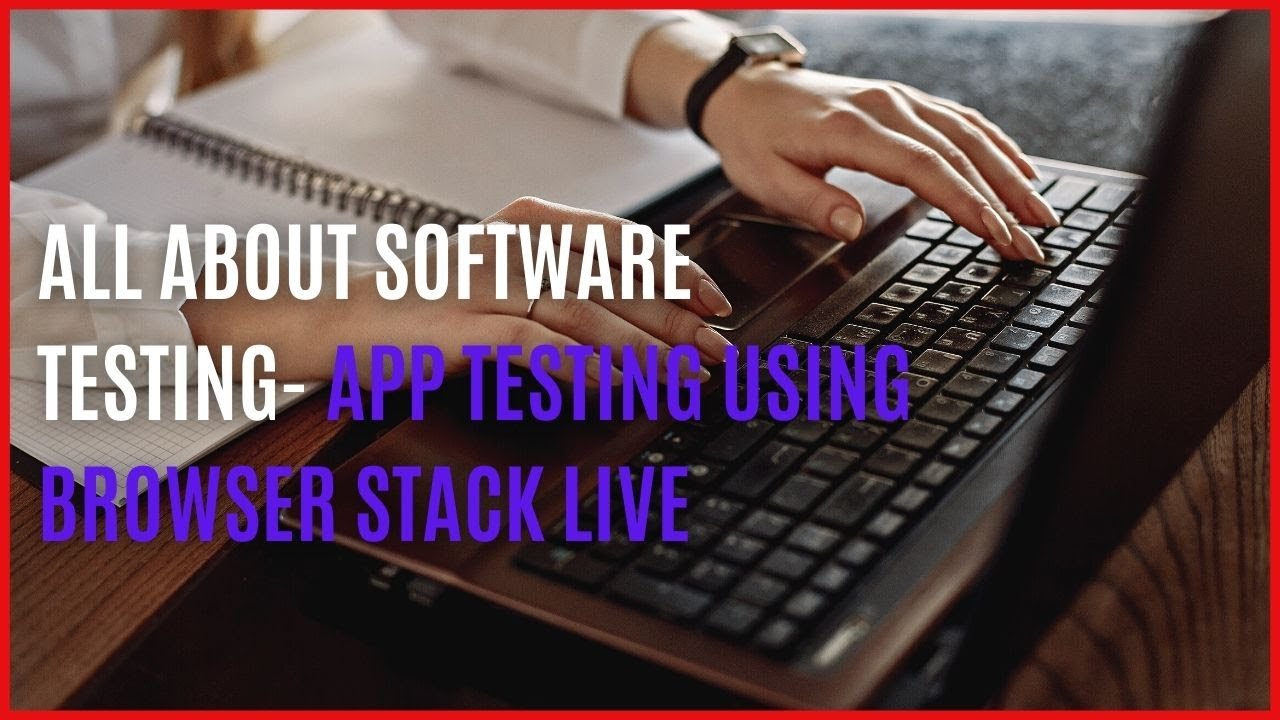App Testing Using Browser stack - YouTube