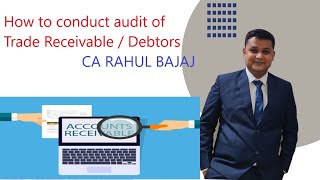Mastering Trade Receivable Audits for New Joiners | Step-by-Step Guide by CA Rahul Bajaj