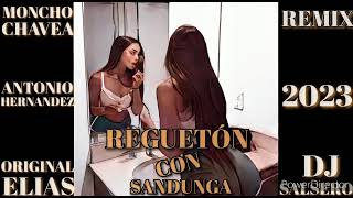 Reguetón Con Sandunga - Moncho Chavea, Original Elias, Antonio Hernandez & Dj SaLsErO