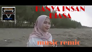 remixdangdutdjediting Hanya Insan Biasa Dj