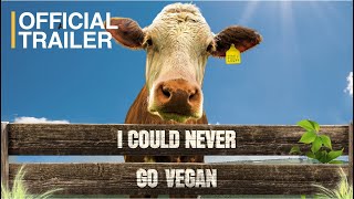 I Could Never Go Vegan | Official Trailer