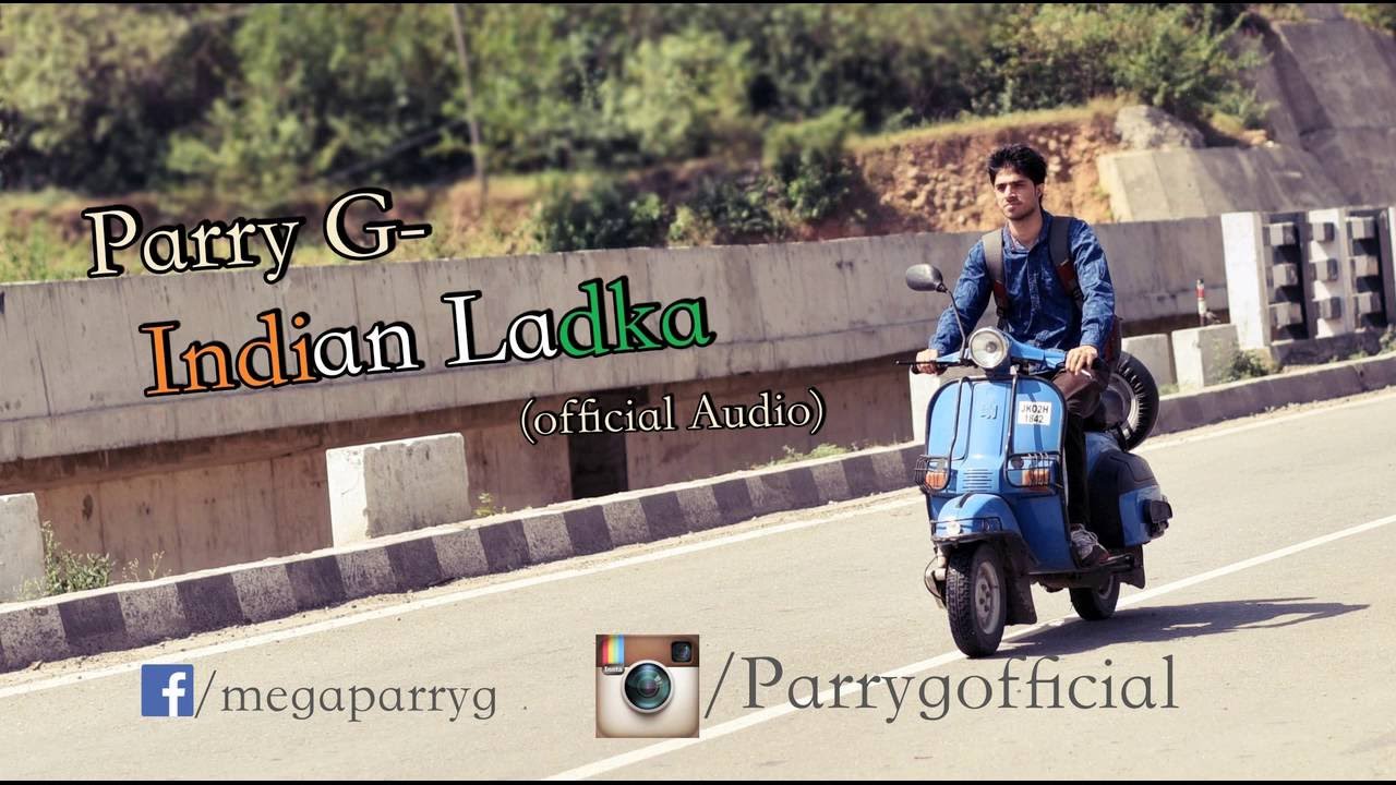 Latest HIndi Rap 2016 | Parry G | Indian Ladka | Official Audio |