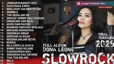 FULL ALBUM SLOW ROCK TERBAIK DONA LEONE 2025 TERBARU Woww VIRAL Suara Menggelegar Lady RocKeR