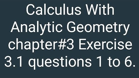 Calculus With Analytic Geometry chapter#3 Exercise 3.1 questions 1 to 6. ROLLE