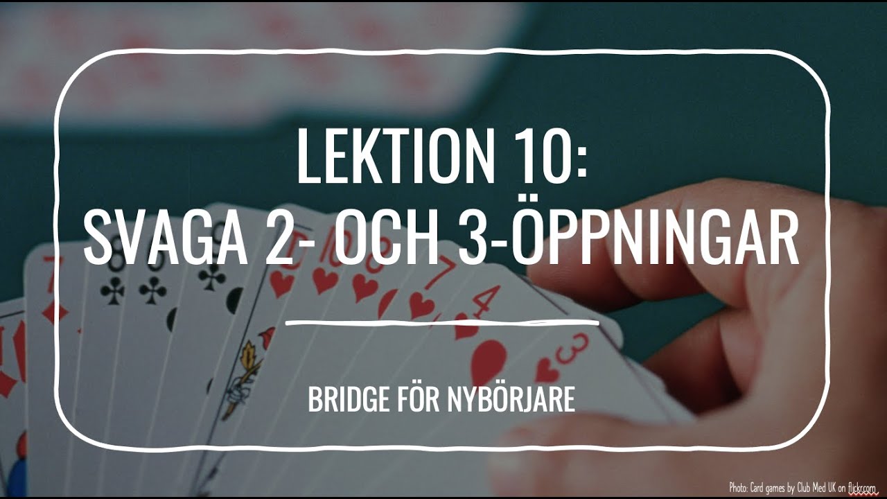 Lektion 10 - Svaga 2 och 3-öppningar
